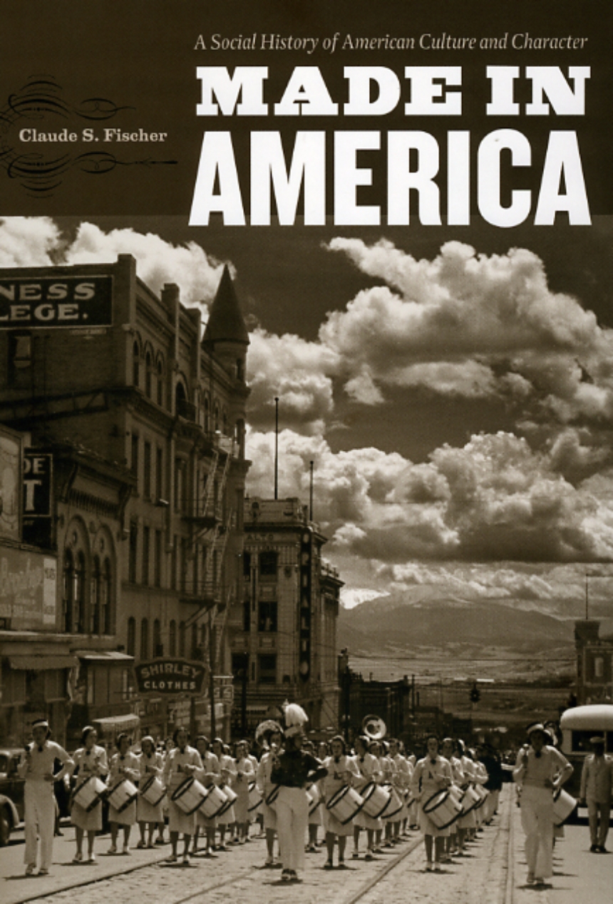 Made in America: A Social History of American Culture and Character, Fischer